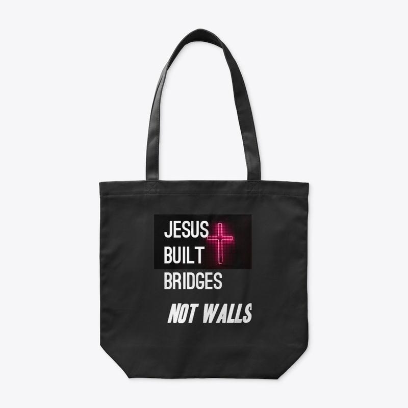 Jesus Built Bridges - Immigration "T"